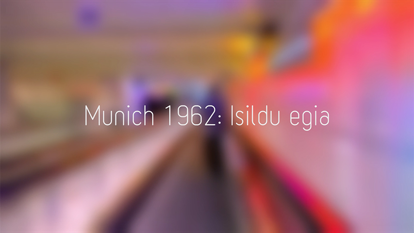 Munich 1962: Isildu egia